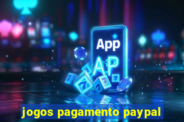 jogos pagamento paypal